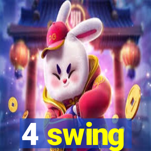 4 swing